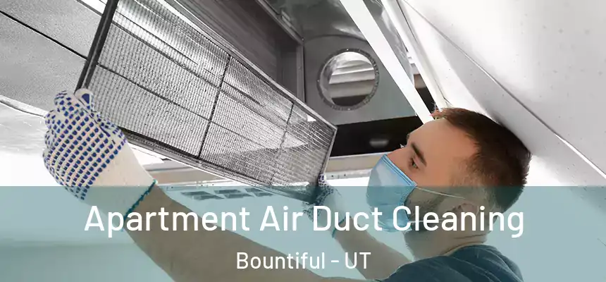  Apartment Air Duct Cleaning Bountiful - UT